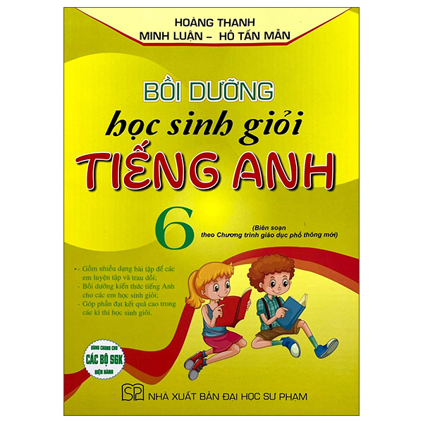 Bồi Dưỡng Học Sinh Giỏi Tiếng Anh Lớp 6 (Biên Soạn Theo Chương Trình Giáo Dục Phổ Thông Mới)