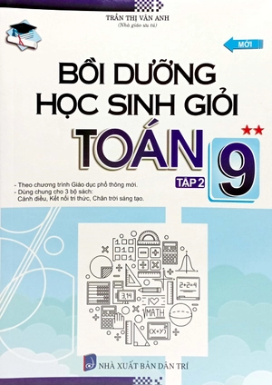 bồi dưỡng học sinh giỏi toán 9 - tập 2 (theo chương trình giáo dục phổ thông mới) - Ảnh 3
