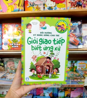 bồi dưỡng kỹ năng sống cho trẻ - giỏi giao tiếp biết ứng xử - Ảnh 8