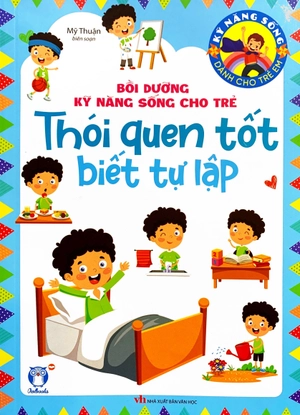 bồi dưỡng kỹ năng sống cho trẻ - thói quen tốt biết tự lập - Ảnh 2