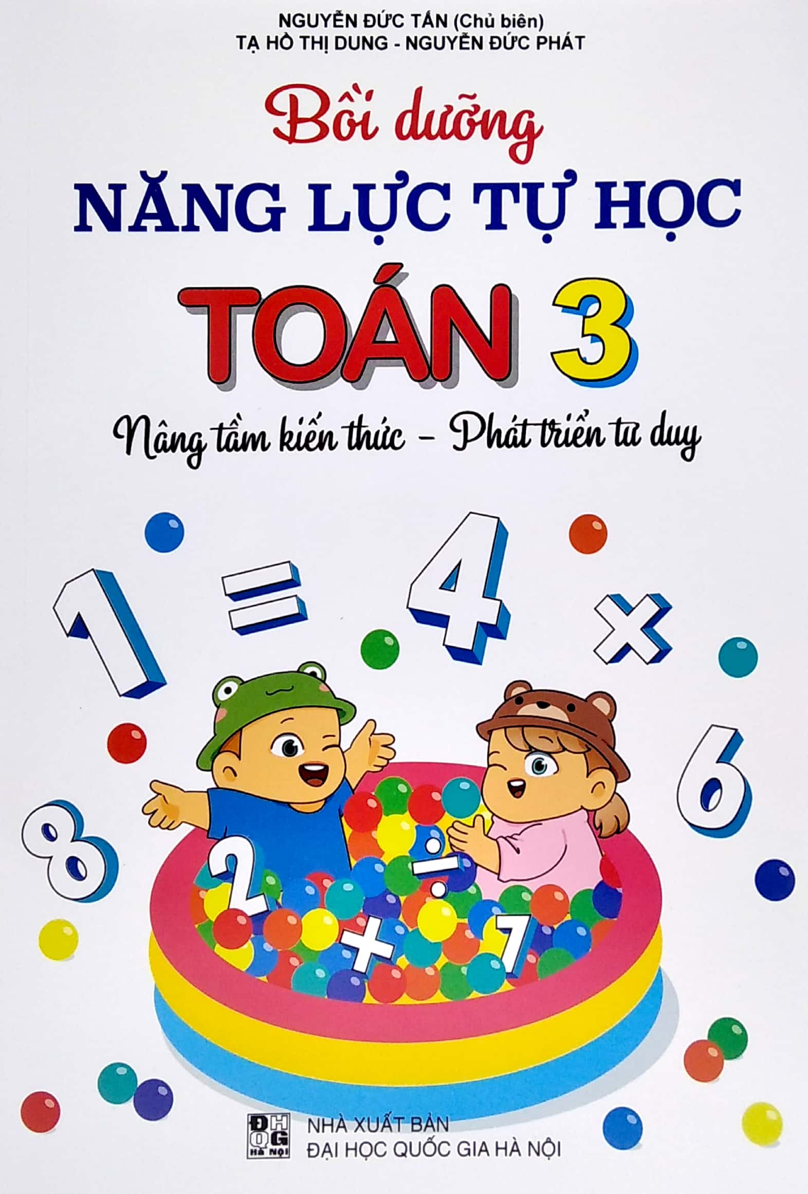 bồi dưỡng năng lực tự học toán 3 (nângtầm kiến thức - phát triển tư duy) - Ảnh 2
