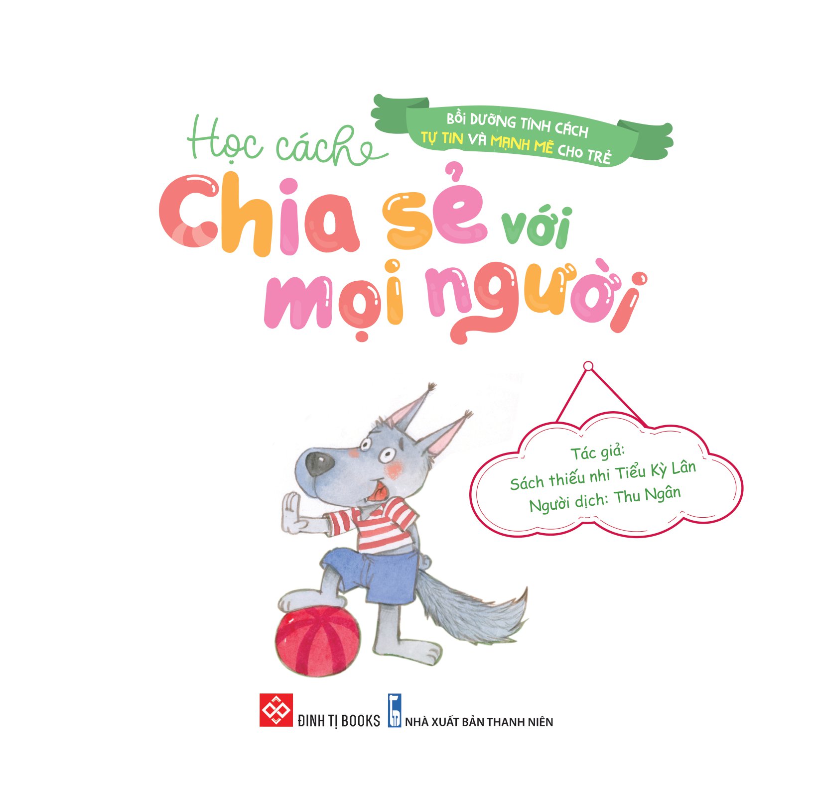 bồi dưỡng tính cách tự tin và mạnh mẽ cho trẻ - học cách chia sẻ với mọi người - Ảnh 2