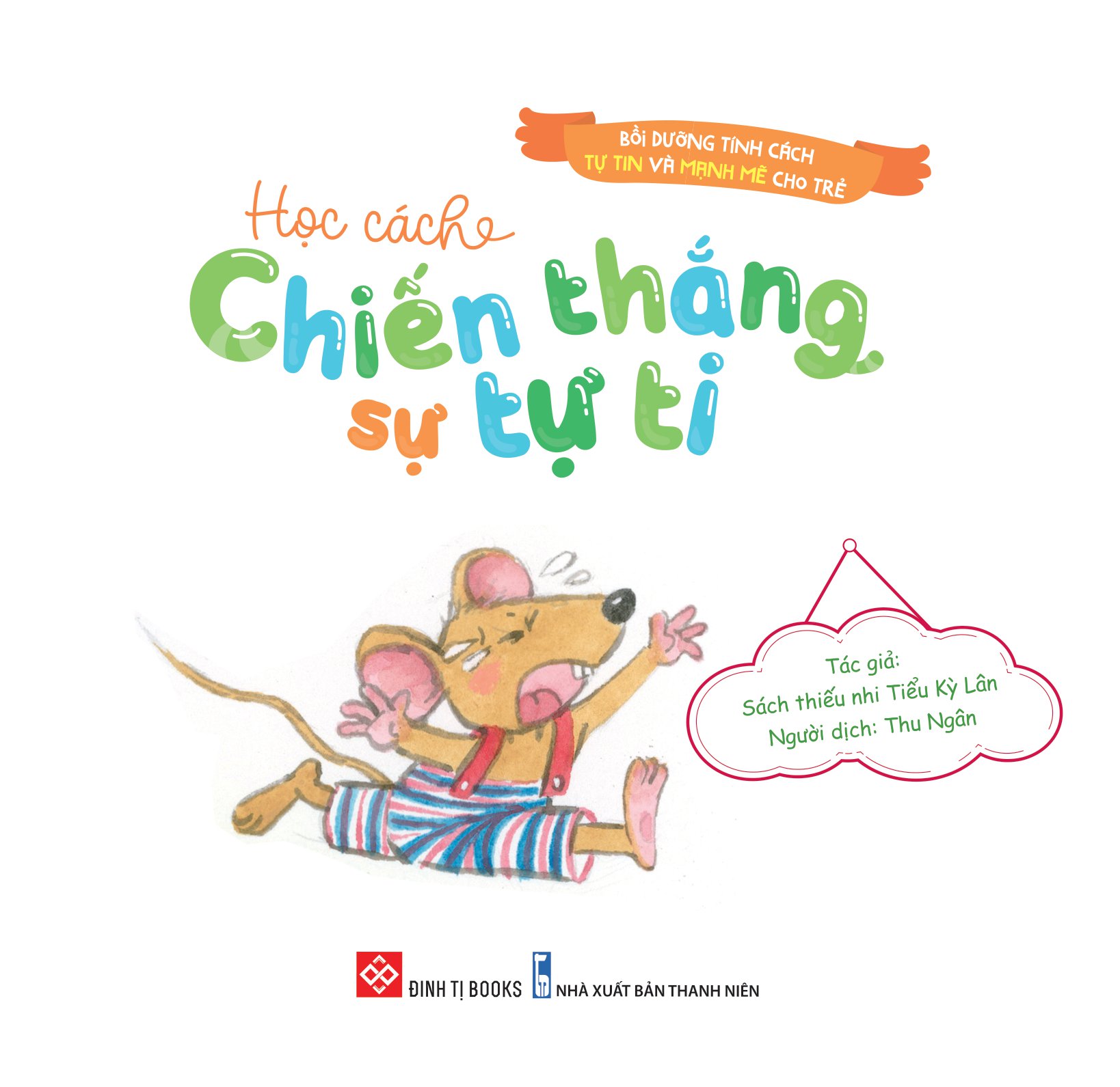 bồi dưỡng tính cách tự tin và mạnh mẽ cho trẻ - học cách chiến thắng sự tự ti - Ảnh 2