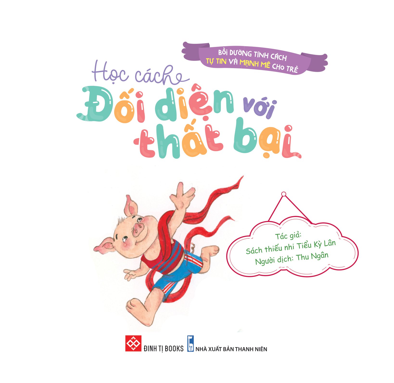 bồi dưỡng tính cách tự tin và mạnh mẽ cho trẻ - học cách đối diện với thất bại - Ảnh 2