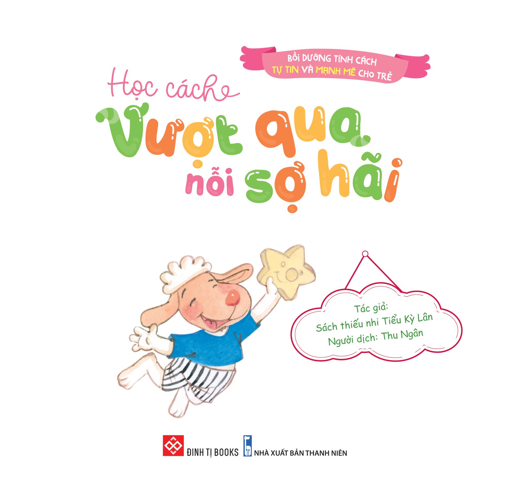 bồi dưỡng tính cách tự tin và mạnh mẽ cho trẻ - học cách vượt qua nỗi sợ hãi - Ảnh 2