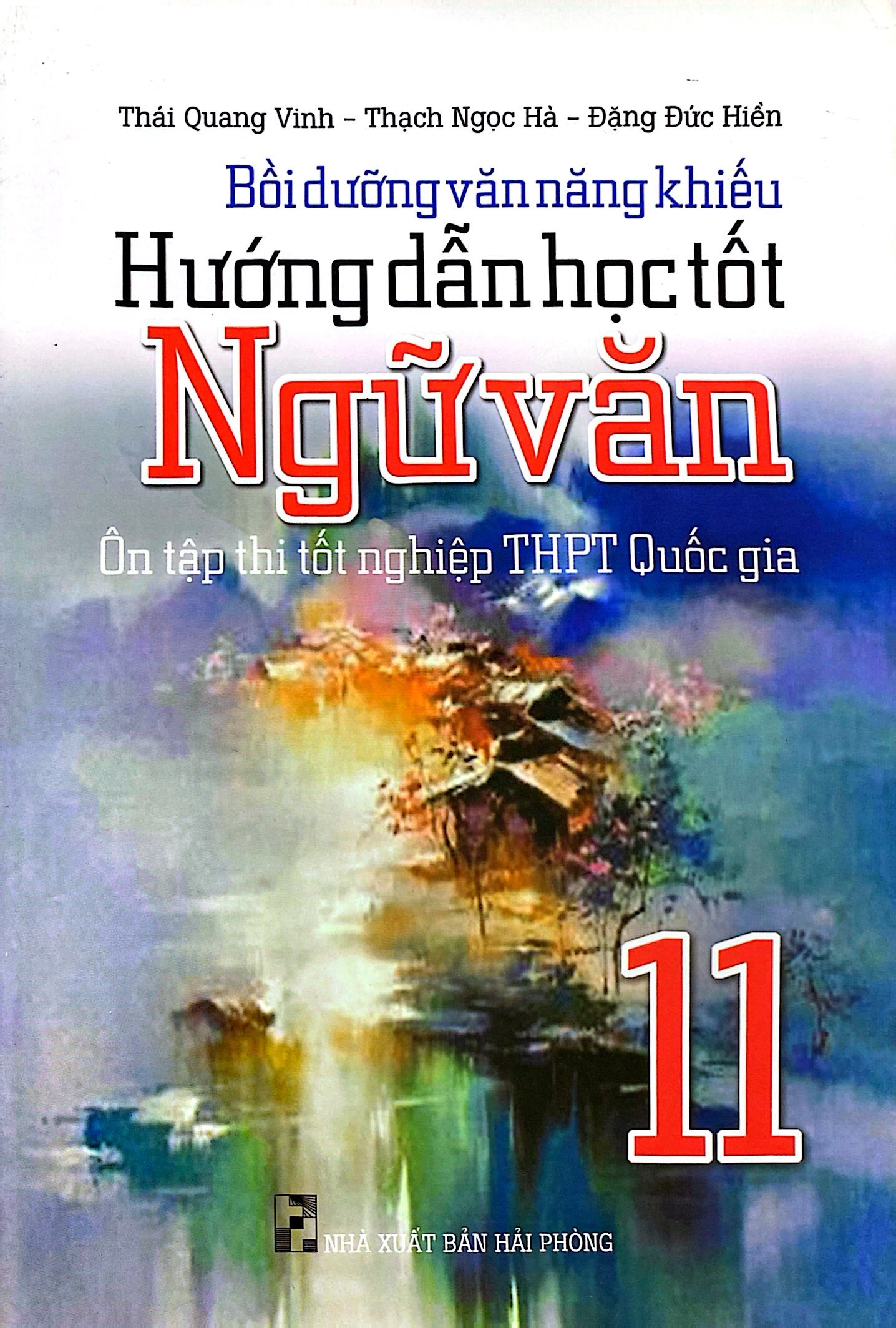 bồi dưỡng văn năng khiếu - hướng dẫn học tốt ngữ văn 11 - ôn tập thi tốt nghiệp thpt quốc gia - Ảnh 2