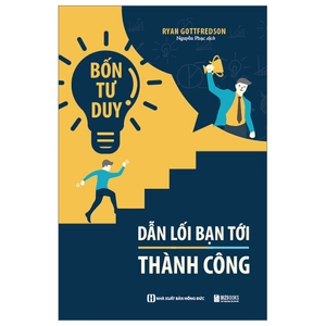 bốn tư duy dẫn lối bạn tới thành công - Ảnh 2