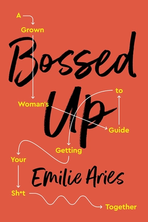 bossed up: a grown woman's guide to getting your sh*t together - Ảnh 2