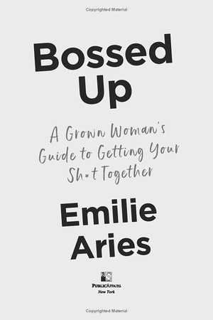 bossed up: a grown woman's guide to getting your sh*t together - Ảnh 3