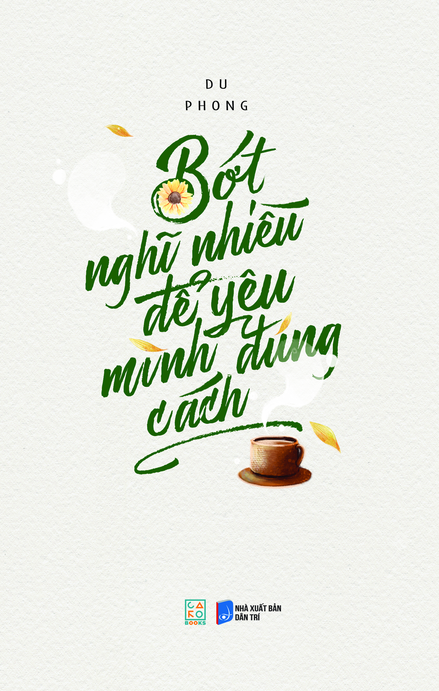 bớt nghĩ nhiều để yêu mình đúng cách - Ảnh 2