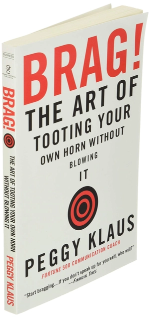 brag!: the art of tooting your own horn without blowing it - Ảnh 2