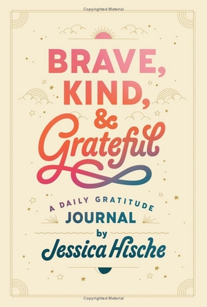 brave, kind, and grateful - Ảnh 2