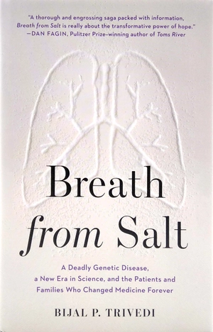 breath from salt: a deadly genetic disease, a new era in science, and the patients and families who changed medicine forever - Ảnh 3