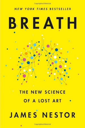 breath: the new science of a lost art - Ảnh 2