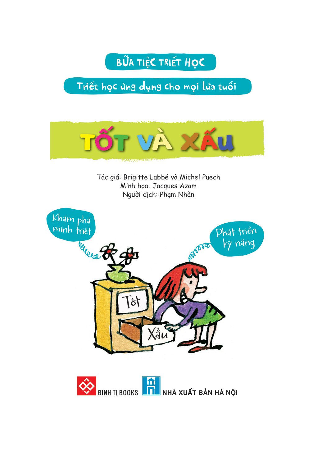 bữa tiệc triết học - triết học ứng dụng cho mọi lứa tuổi - tốt và xấu - Ảnh 2