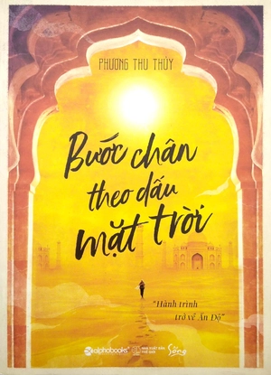 bước chân theo dấu mặt trời - hành trình trở về ấn độ - Ảnh 2