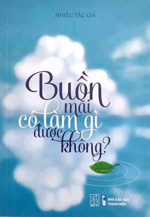 buồn mãi có làm gì được không? - Ảnh 3