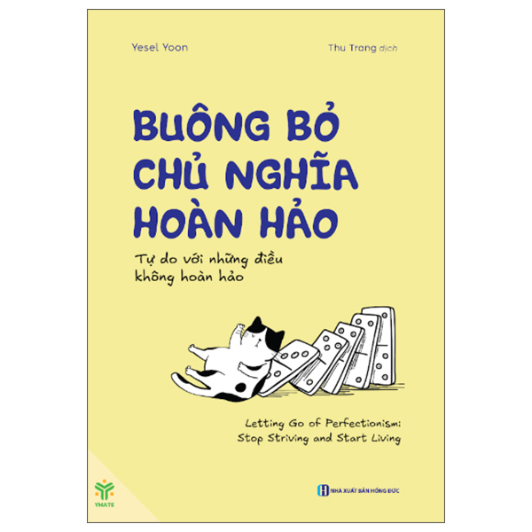 Buông Bỏ Chủ Nghĩa Hoàn Hảo - Tự Do Với Những Điều Không Hoàn Hảo