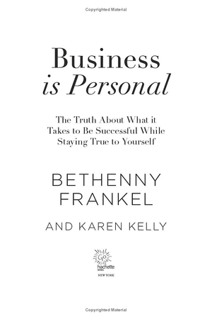business is personal: the truth about what it takes to be successful while staying true to yourself - Ảnh 3