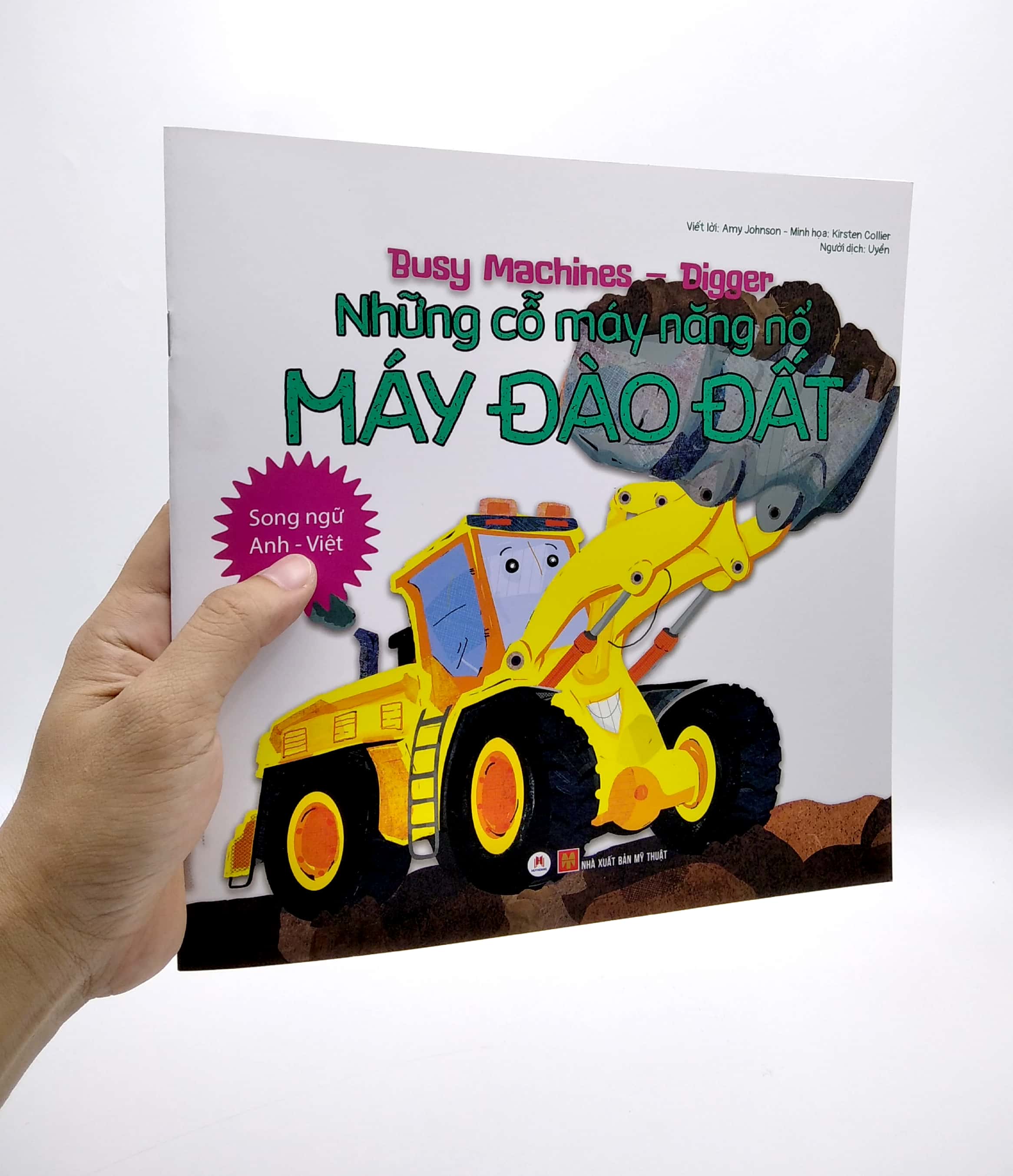 busy machines - digger: những cỗ máy năng nổ - máy đào đất (song ngữ anh - việt) - Ảnh 7