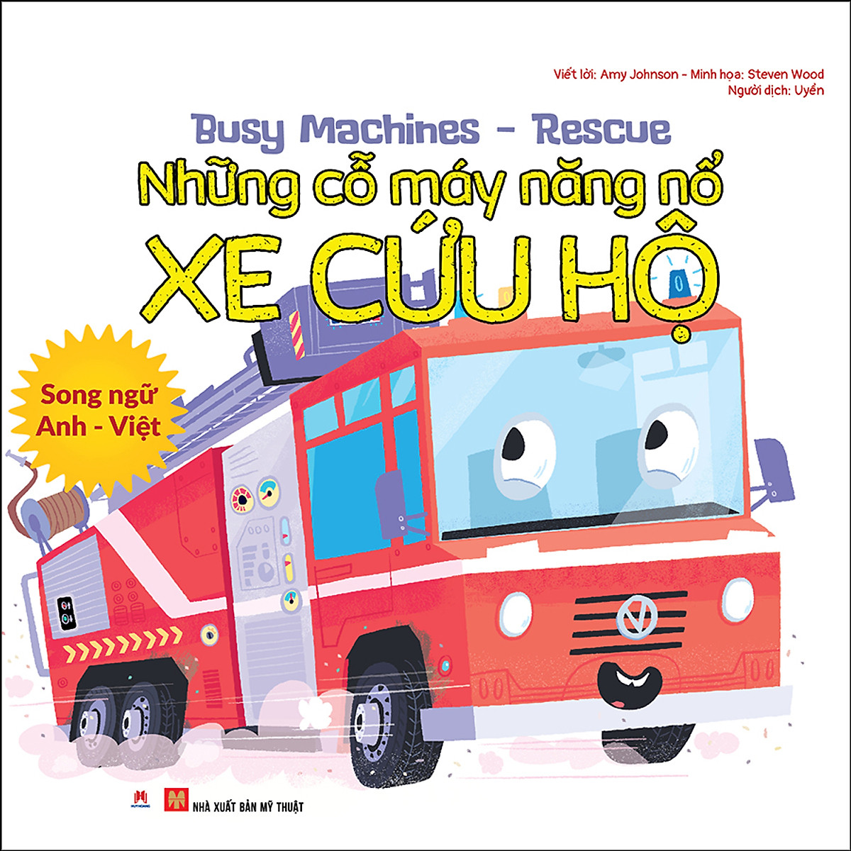 busy machines - rescue: những cỗ máy năng nổ - xe cứu hộ (song ngữ anh - việt) - Ảnh 2