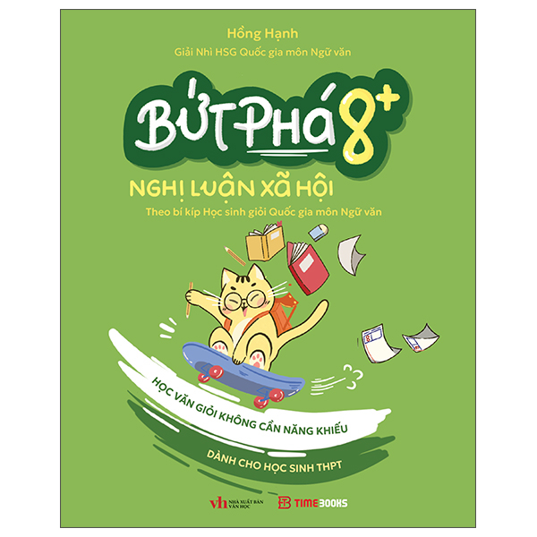 Bứt Phá 8+ Nghị Luận Xã Hội - Theo Bí Kíp Học Sinh Giỏi Quốc Gia Môn Ngữ Văn