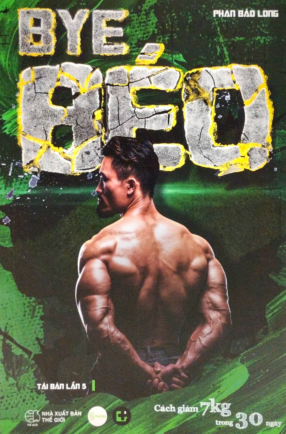 bye béo - cách giảm 7kg trong 30 ngày (tái bản 2023 - lần thứ 5) - Ảnh 2