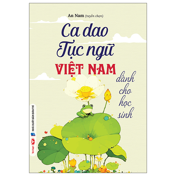 Ca Dao Tục Ngữ Việt Nam - Dành Cho Học Sinh
