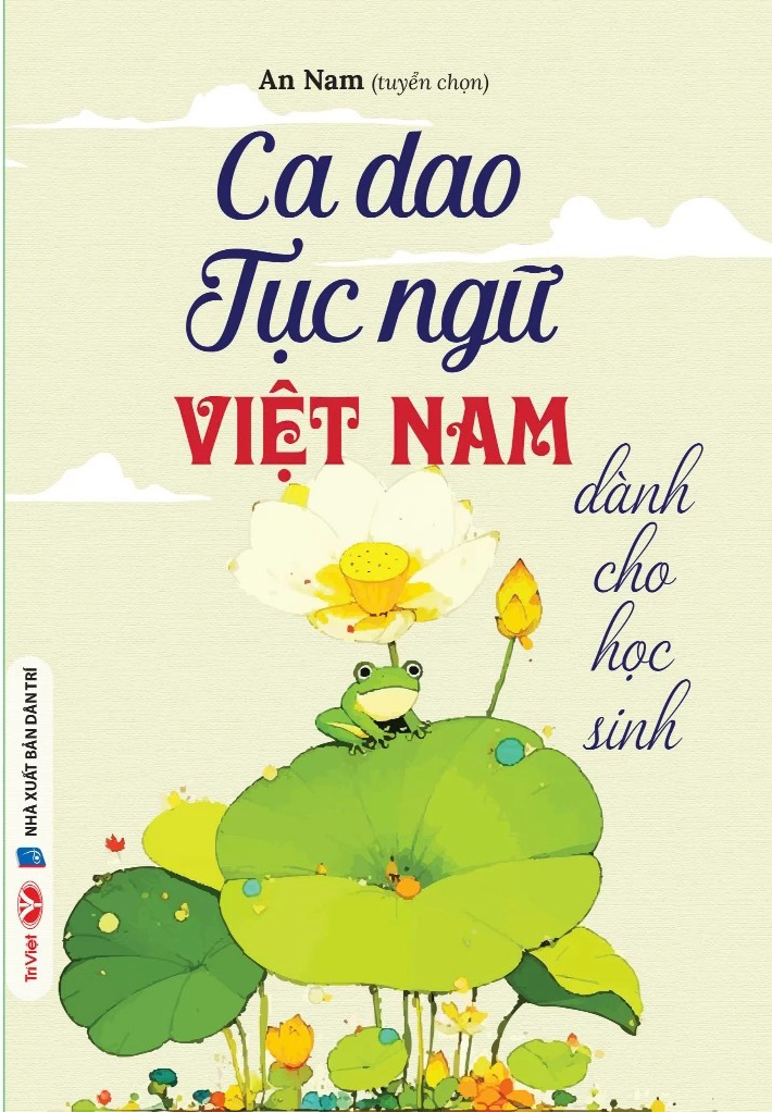 Ca Dao Tục Ngữ Việt Nam - Dành Cho Học Sinh - Ảnh 2