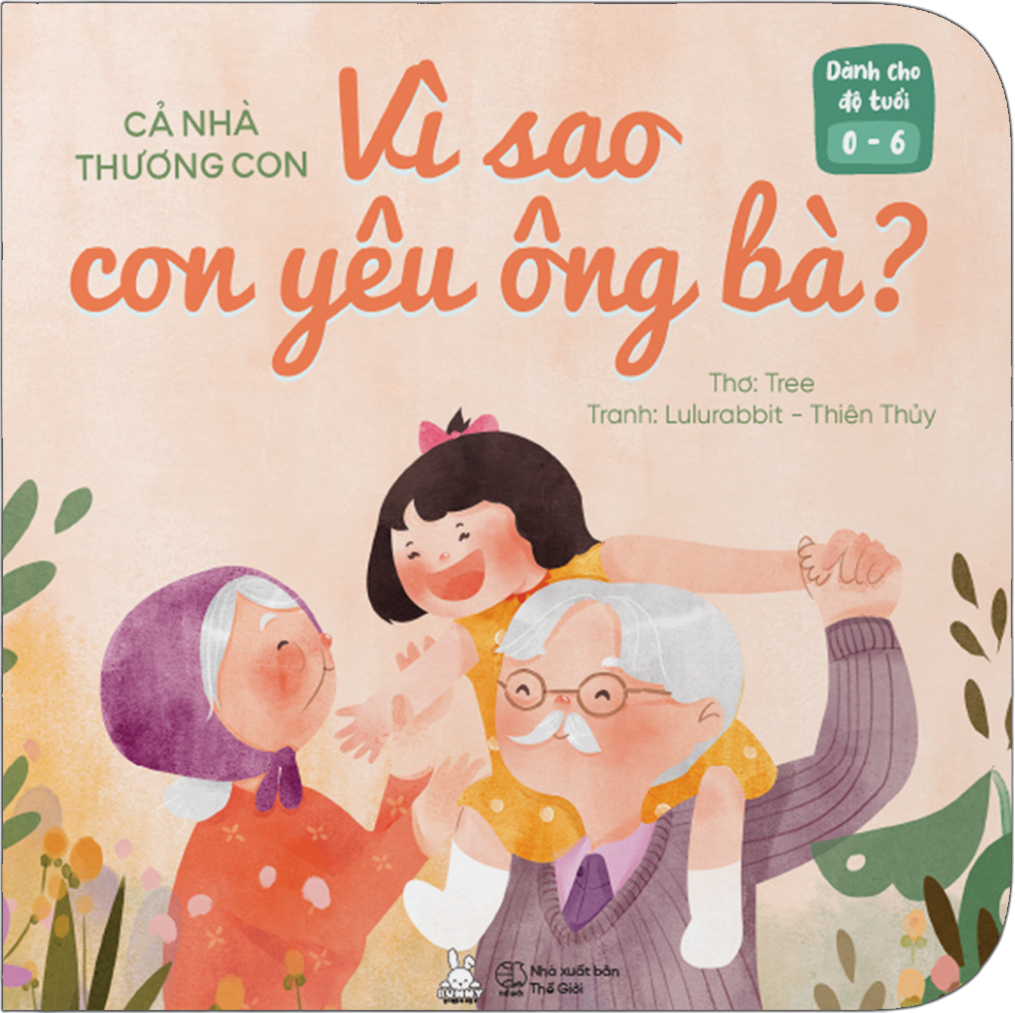 cả nhà thương con - vì sao con yêu ông bà? - Ảnh 2