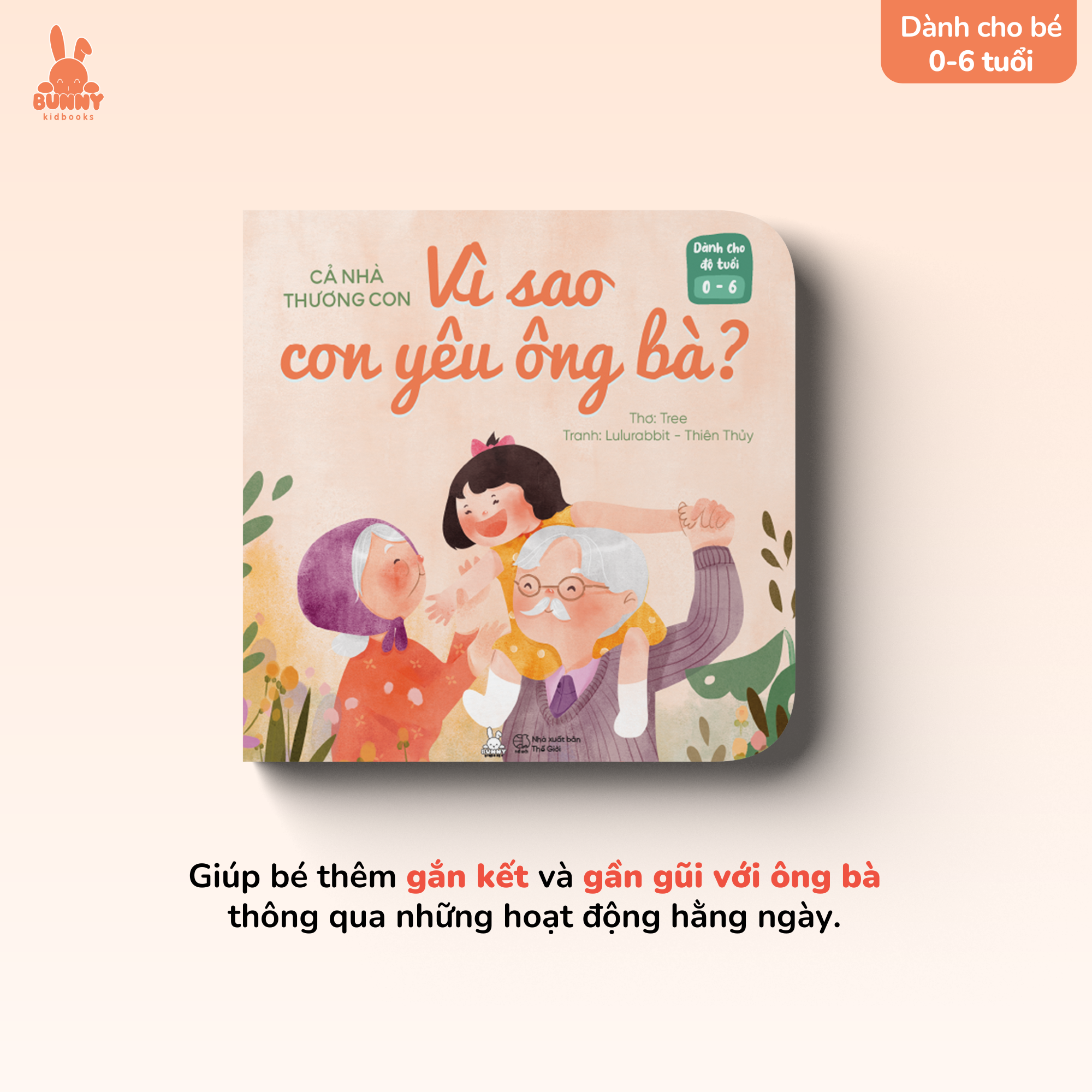 cả nhà thương con - vì sao con yêu ông bà? - Ảnh 3