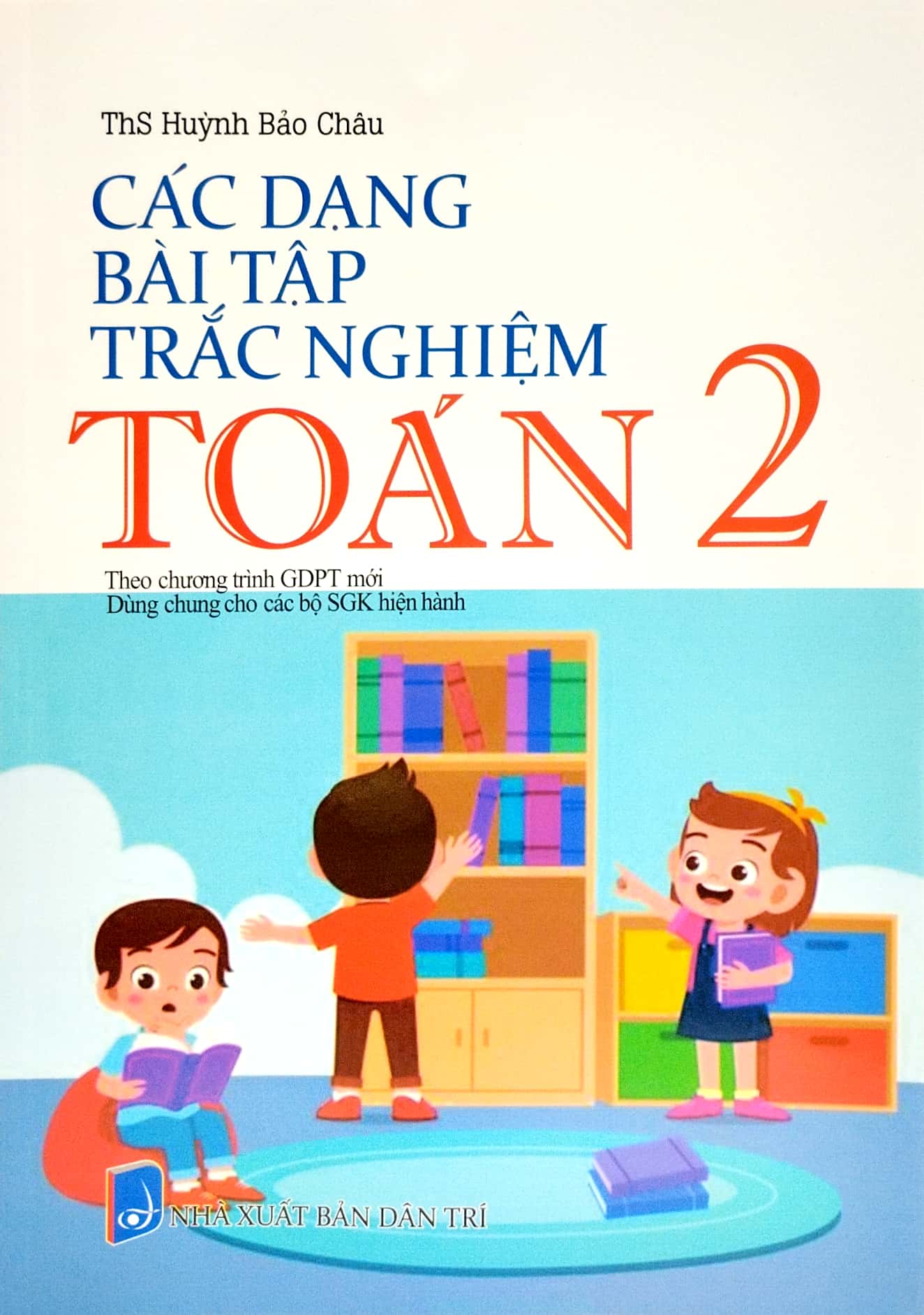 các dạng bài tập trắc nghiệm toán 2 (theo chương trình giáo dục phổ thông mới) - Ảnh 2