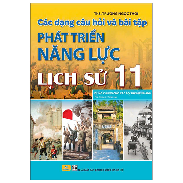 Các Dạng Câu Hỏi Và Bài Tập Phát Triển Năng Lực Lịch Sử 11