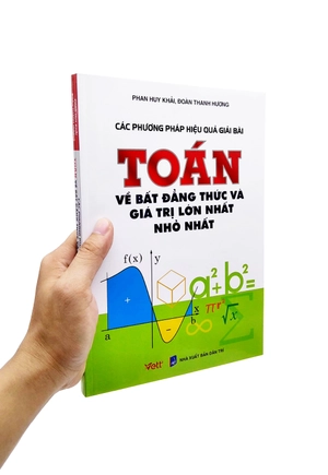 các phương pháp hiệu quả giải bài toán về bất đẳng thức và giá trị lớn nhất nhỏ nhất - Ảnh 7