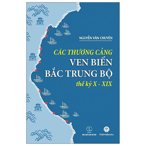 các thương cảng ven biển bắc trung bộ thế kỷ x - xix - Ảnh 2