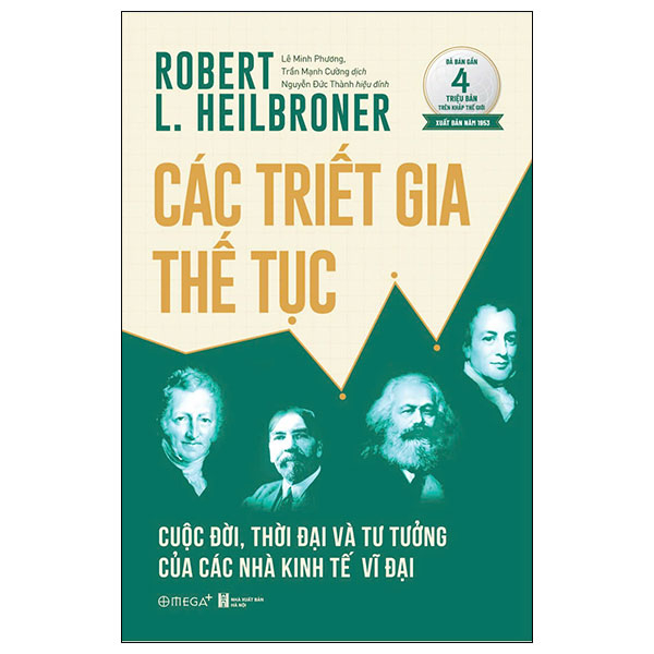 các triết gia thế tục - cuộc đời, thời đại và tư tưởng của các nhà kinh tế vĩ đại