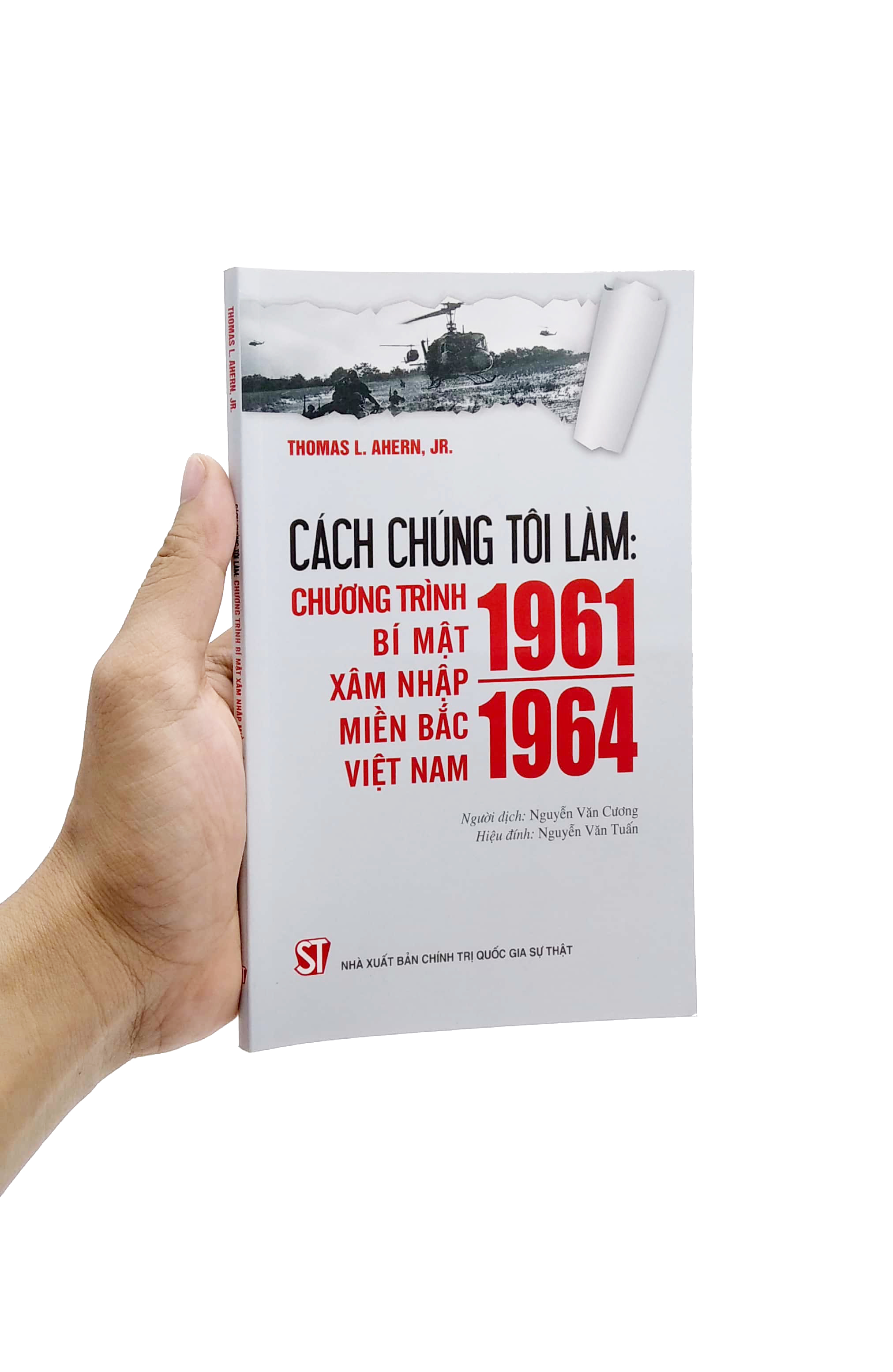 cách chúng tôi làm: chương trình bí mật xâm nhập miền bắc việt nam 1961 - 1964 - Ảnh 7