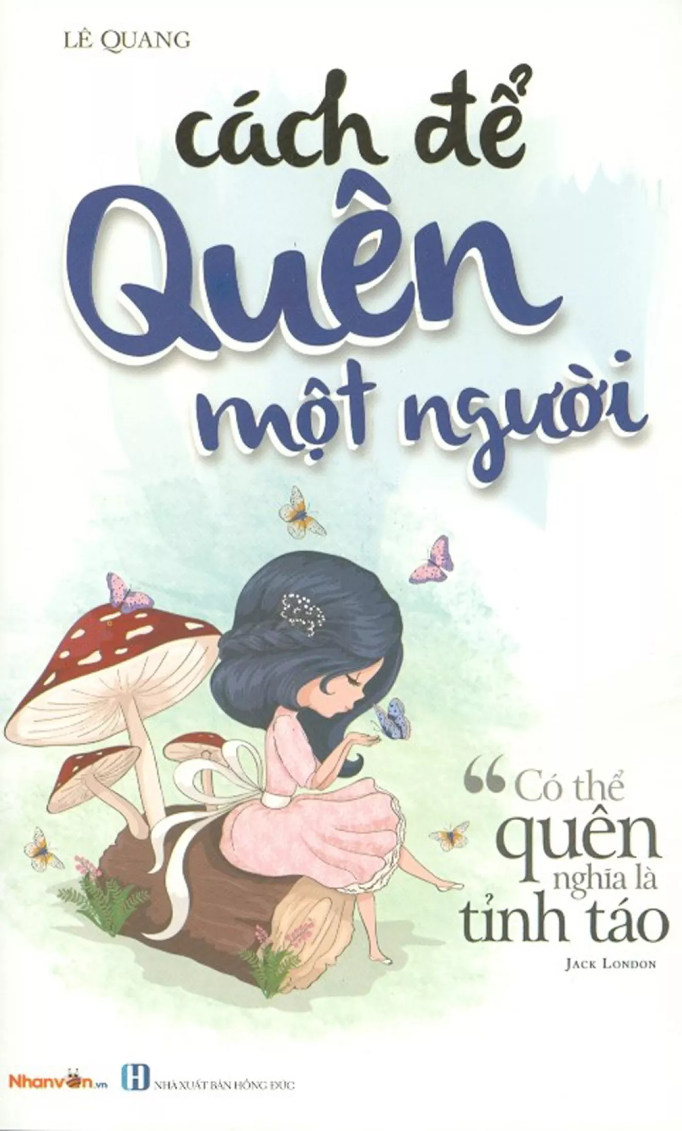 cách để quên một người - Ảnh 2