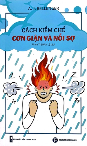 cách kiềm chế cơn giận và nỗi sợ - Ảnh 2