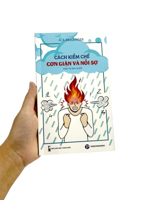 cách kiềm chế cơn giận và nỗi sợ - Ảnh 8