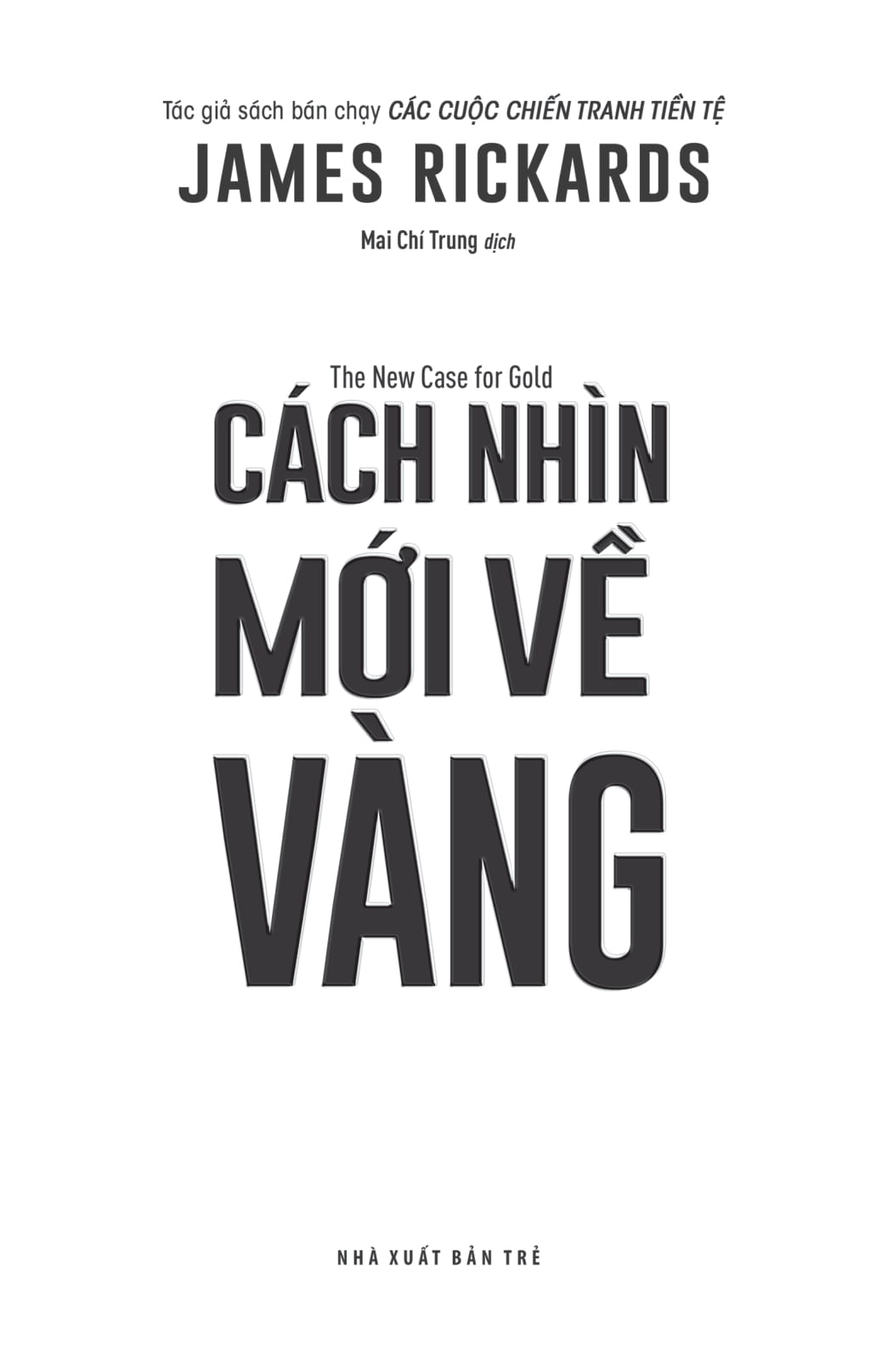 Cách Nhìn Mới Về Vàng - The New Case For Gold - Ảnh 3