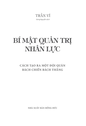 cách tạo ra một đội quân bách chiến bách thắng - bí mật quản trị nhân lực - Ảnh 3