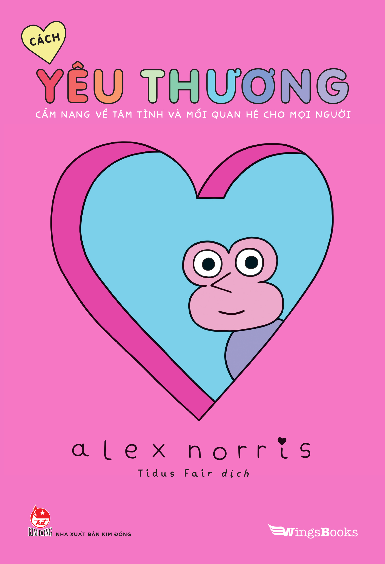 cách yêu thương - cẩm nang về tâm tình và mối quan hệ cho mọi người - Ảnh 2