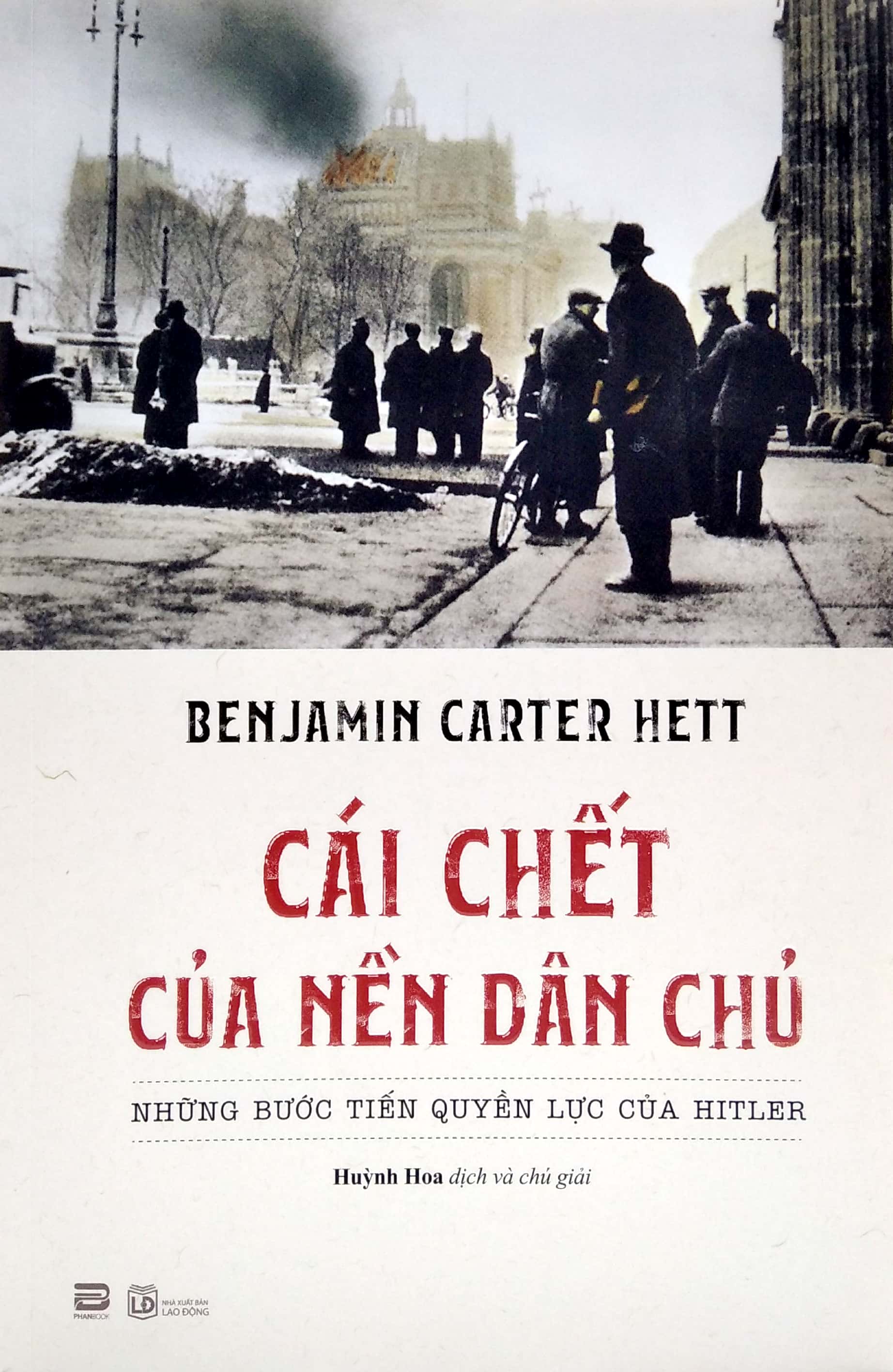 cái chết của nền dân chủ: những bước tiến quyền lực của hitler - Ảnh 2