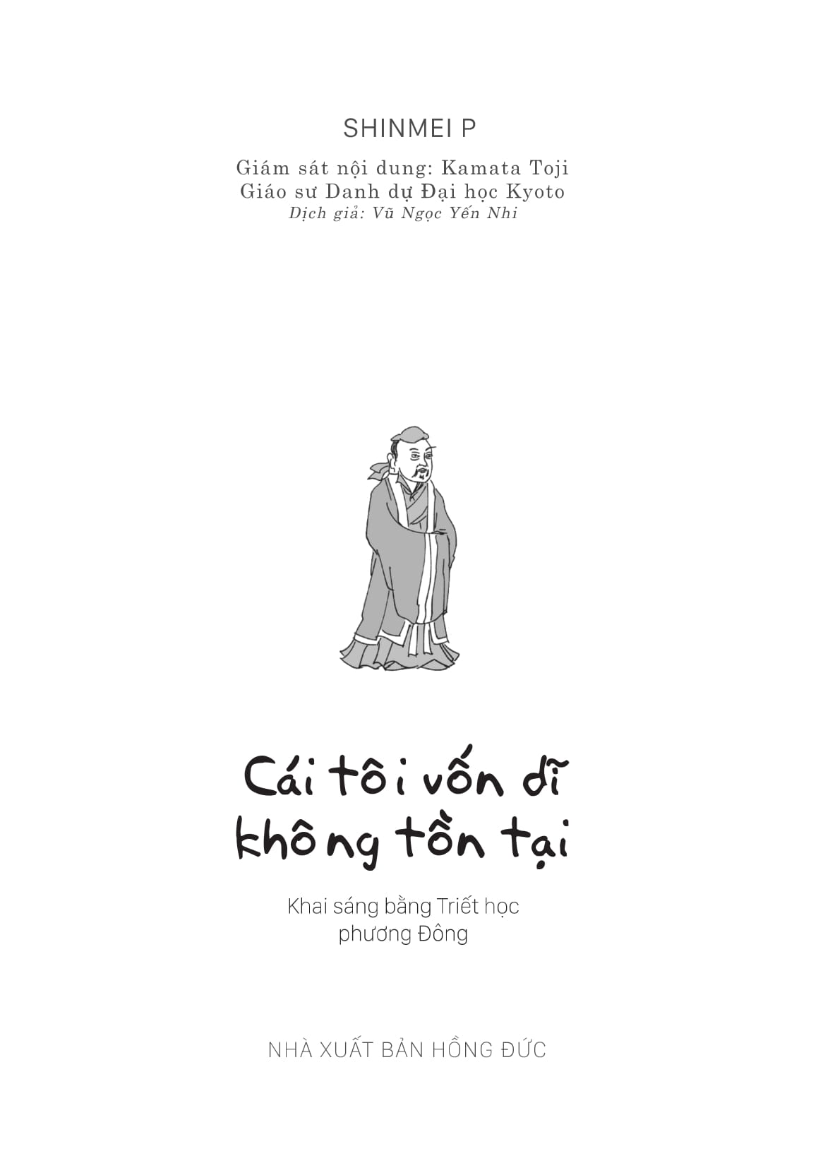 Cái Tôi Vốn Dĩ Không Tồn Tại - Khai Sáng Bằng Triết Học Phương Đông - Ảnh 5