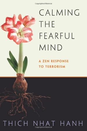 calming the fearful mind: a zen response to terrorism - Ảnh 2