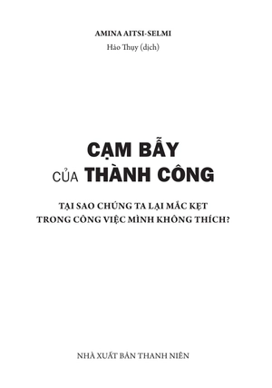 cạm bẫy của thành công - Ảnh 2
