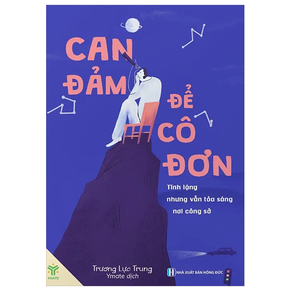 cam đảm để cô đơn - tĩnh lặng nhưng vẫn tỏa sáng nơi công sở