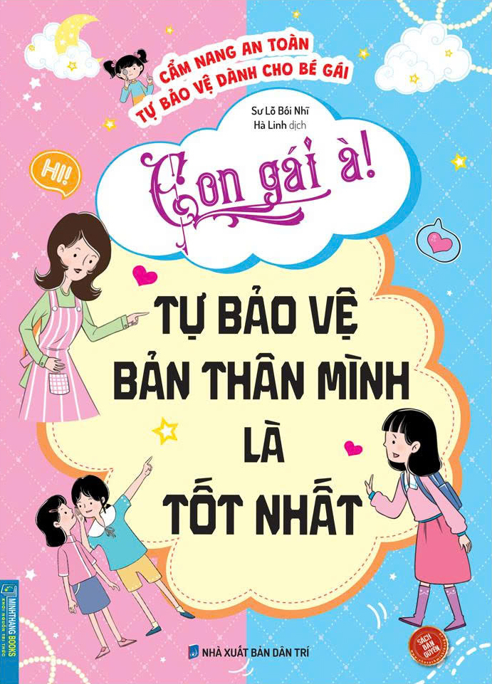 Cam Nang An Toan Tu Bao Ve Danh Cho Be Gai - Con Gai A! Tu Bao Ve Ban Than Minh La Tot Nhat - Ảnh 2