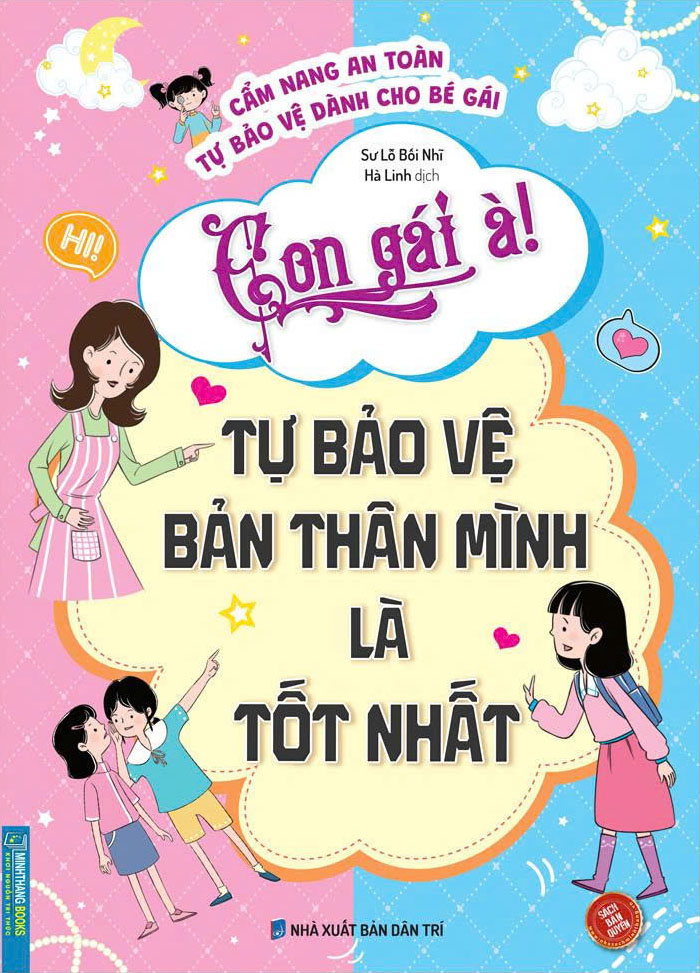 Cẩm Nang An Toàn Tự Bảo Vệ Dành Cho Bé Gái - Con Gái À! Tự Bảo Vệ Bản Thân Mình Là Tốt Nhất (Tái Bản 2026) - Ảnh 3